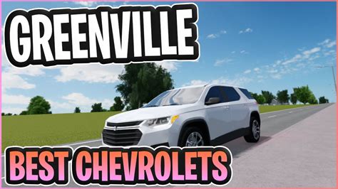 Best Chevrolets Greenville Roblox Youtube