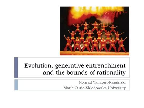 Ppt Evolution Generative Entrenchment And The Bounds Of Rationality