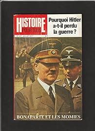 Que lire après Histoire pour tous n207 Pourquoi Hitler a t il perdu