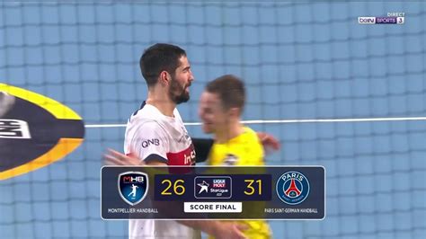 Montpellier Vs Psg Handball Lnh Starligue Youtube