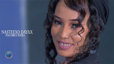 NASTEEXO DAYAX NACABKA SUULI HEES CUSUB 2023 YouTube