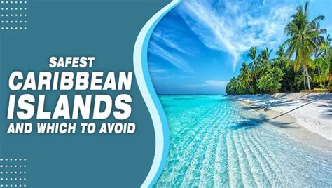 Safest Caribbean Islands And Which To Avoid - Choose Wisely