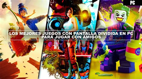 Juegos De A Dos Para Pc Diversión Compartida En Pantalla Jugando Ando