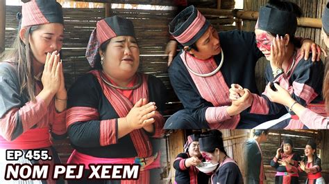 NOM PEJ XEEM EP455 Hmong New Movie YouTube