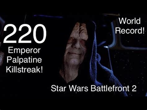 Emperor Palpatine 220 Killstreak WORLD RECORD 281 Eliminations