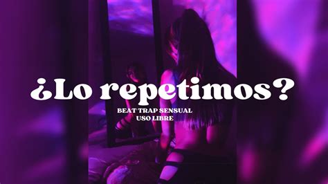 Lo Repetimos Beat Trap Sensual Latino 2022 Smooth R B Trap Soul