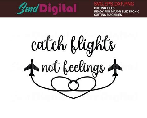 Catch Flights Not Feelings Svg Travel Svg Travel Traveler Adventure