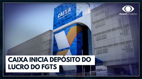 Caixa inicia hoje depósitos do lucro do FGTS Bora Brasil YouTube