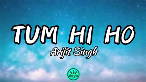 Arijit Singh Tum Hi Ho Lyrics Youtube