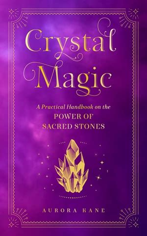 Crystal Magic By Aurora Kane Quarto At A Glance The Quarto Group