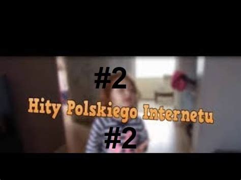 Wszystkie Hity Polskiego Internetu W Jednym Filmie Youtube