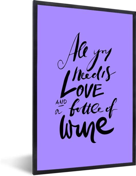 Fotolijst Incl Poster Quote All You Need Is Love And A Bottle Of