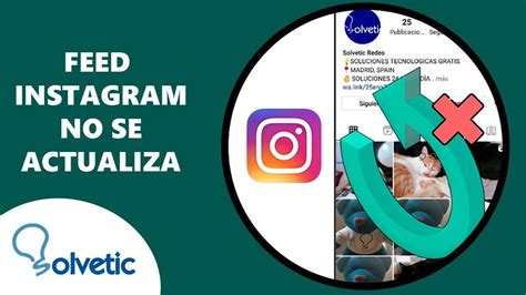 FEED INSTAGRAM NO se ACTUALIZA Solución YouTube