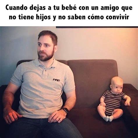 Memes Que S Lo Van A Hacer Re R A Las Personas Que Tienen Hijos