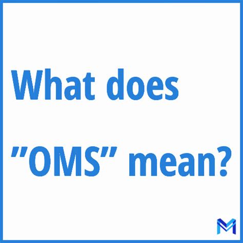 What Does Oms” Means Oms Meaning Abbreviation Acronym