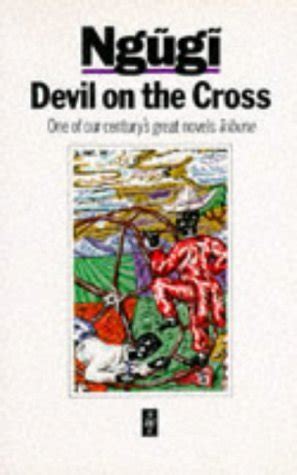 Devil On The Cross By Ng G Wa Thiong O Goodreads