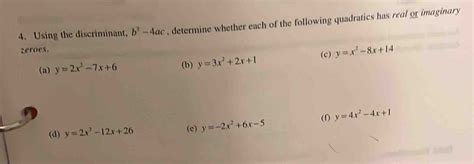 Solved 4 Using The Discriminant B 2 4ac Determine Whether Each Of