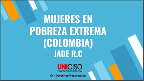 Mujeres En Pobreza Extrema Colombia Portal Uniciso