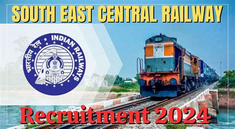 South East Central Railway Recruitment 2024 Notification Out