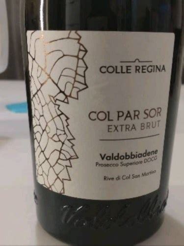 Colle Regina Col Par Sor Valdobbiadene Prosecco Superiore Extra Brut