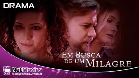 Em Busca De Um Milagre Filme Completo Dublado Filme De Drama