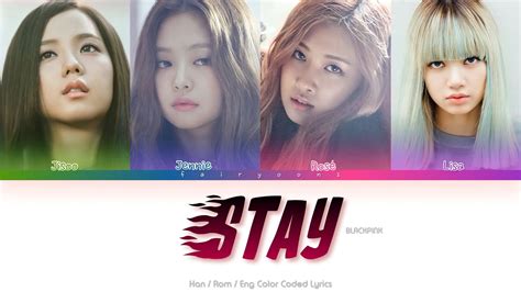 BLACKPINK 블랙핑크 Stay Color Coded Lyrics Han Rom Eng YouTube