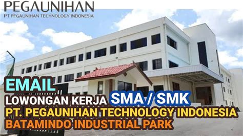 PT Pegaunihan Technology Indonesia Batam PT Pegatron Batam Info