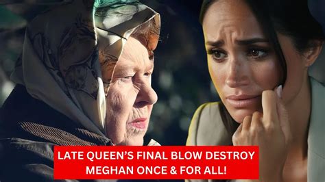 MEGHAN IN DESPAIR Late Queen S FINAL MOVE Finally In ACTION DESTROY