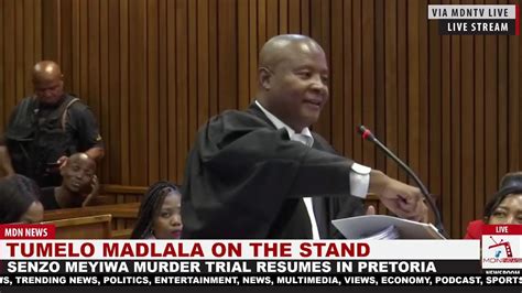 Watch Senzo Meyiwa Murder Trial Tumelo Madlala On The Stand News Mdntv Youtube