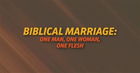 Biblical Marriage One Man One Woman One Flesh Wonder Lake Bible Church