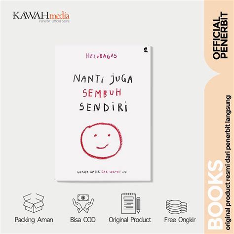 Jual Buku Self Improvement Nanti Juga Sembuh Sendiri Hello Bagas