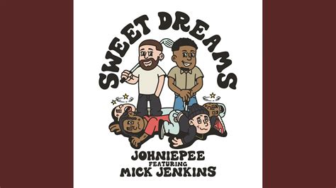 Sweet Dreams Feat Mick Jenkins Youtube