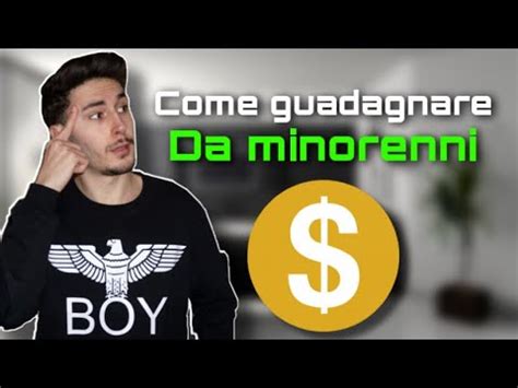 Come Guadagnare Da Minorenni Youtube