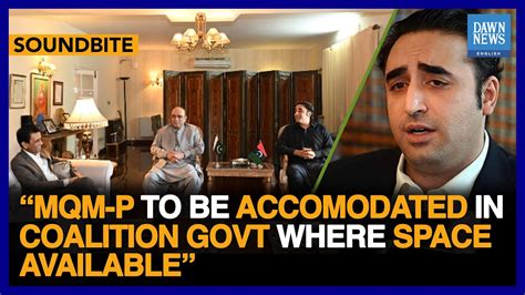 Mqm P To Be Accomodated In Coalition Govt Where Space Available Says