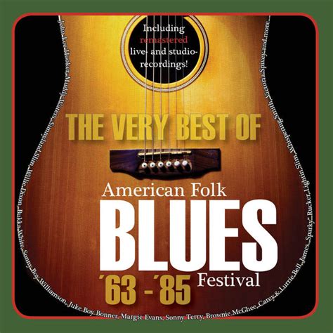 The Very Best Of American Folk Blues Festival 63 85 Various