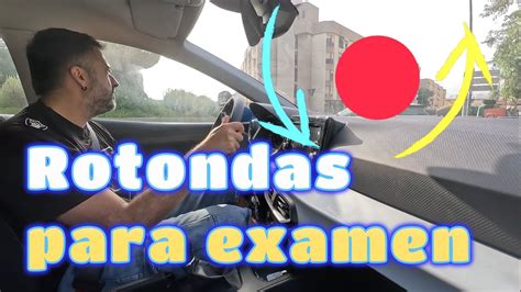 Como Hacer Las Rotondas En Un Examen Para Aprobar Youtube