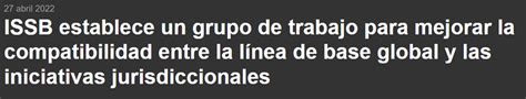 Issb Fomenta La Alineación Entre Los Estándares De Informes De