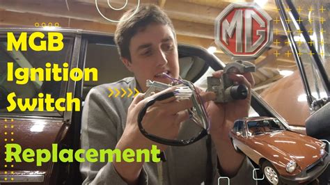 The Easy Way To Replace Your MGB S Ignition Switch YouTube