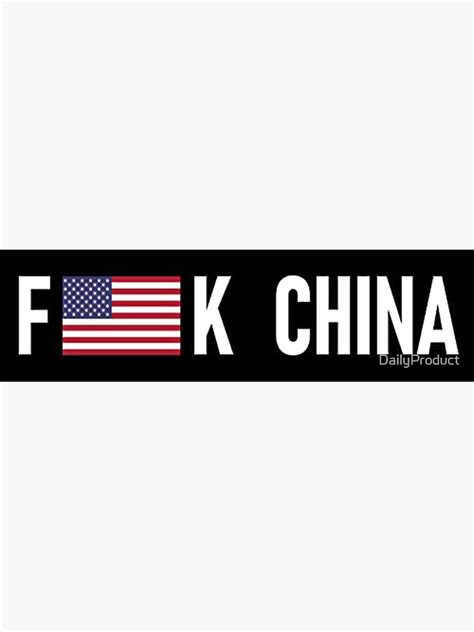 Fuck China Bumper Sticker For Sale By DailyProduct Redbubble