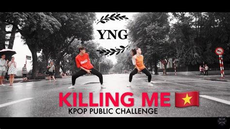 KPOP IN PUBLIC CHALLENGE iKON 죽겠다 KILLING ME Dance Cover By YNG