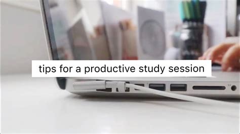 Top 3 Tips For A Productive Study Session Youtube