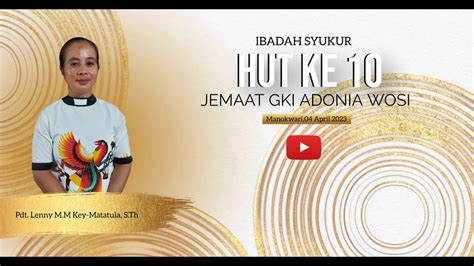 LIVE STREAMING IBADAH SYUKUR HUT JEMAAT GKI ADONIA WOSI KE 10