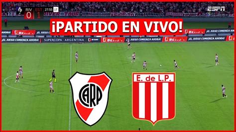 River Plate Vs Estudiantes En Vivo 🔴 En Vivo La Final Supercopa