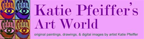 Katie Pfeiffer's Art World -- Official Website