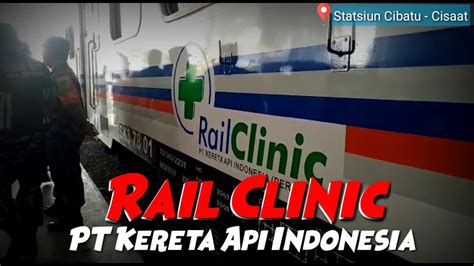 Radar Sukabumi Rail Clinic Pt Kereta Api Indonesia Youtube