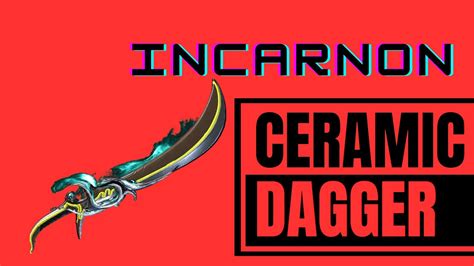 Warframe Ceramic Dagger Incarnon Build Youtube