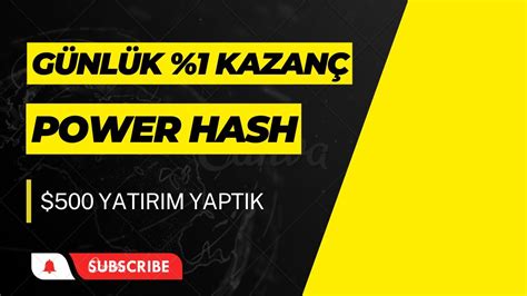 POWER HASH GÜNLÜK PASİF GELİR KAZAN YENİ AÇILDI 500 YATIRIM YAPTIM