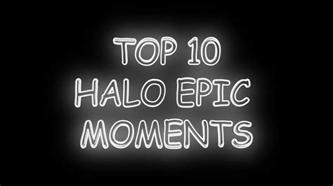 Top 10 Epic Halo Moments Youtube