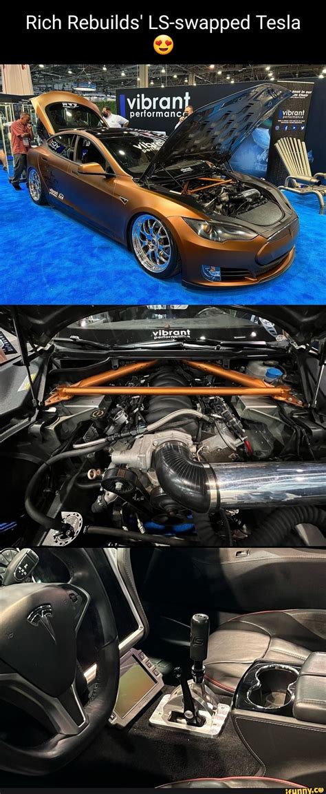 Rich Rebuilds Ls Swapped Tesla Oran Vibrant Ifunny