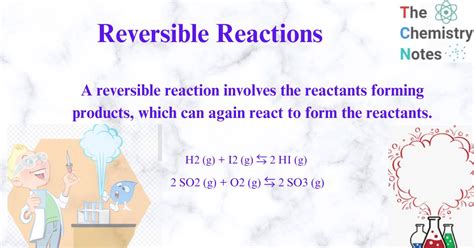 Reversible Reactions